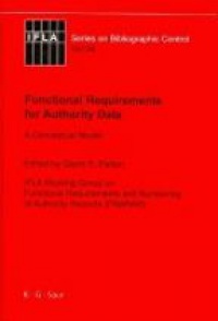 Glenn E. Patton - Functional Requirements for Authority Data: A Conceptual Model