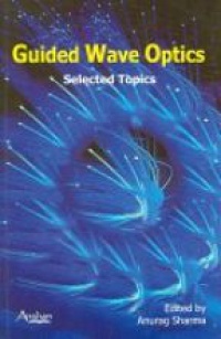 Sharma A. - Guided Wave Optics: Selected Topics