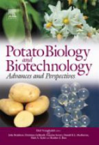 Vreugdenhil, Dick - Potato Biology and Biotechnology: Advances and Perspectives