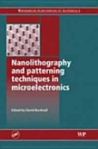 Bucknall D. G. - Nanolithography and Patterning Techniques in Microelectronics