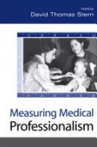 Stern, David Thomas - Measuring Medical Professionalism