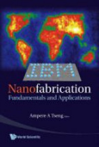 Tseng - Nanofabrication: Fundamentals And Applications