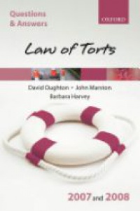 Oughton D. - Law of Torts: 2007 and 2008 (Questions & Answers), 4th ed.