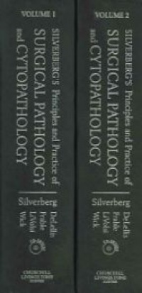 Steven G. Silverberg - Silverberg's Principles and Practice of Surgical Pathology and Cytopathology, 2 Volume Set