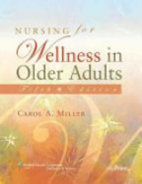 Miller C. - Nursing for Welness in Older Adults