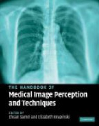 Samei E. - The Handbook of Medical Image Perception and Techniques
