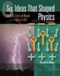 Moore T. - Six Ideas That Shaped Physics: Unit E - Electromagnetic Fields