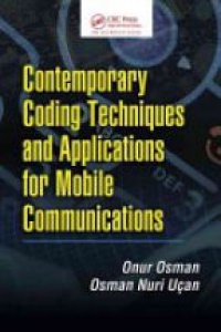 Onur Osman,Osman Nuri Ucan - Contemporary Coding Techniques and Applications for Mobile Communications