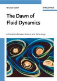 Eckert - The Dawn of Fluid Dynamics: A Discipline Between Science and Technology 