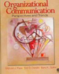 Michael J. Papa,Tom D. Daniels,Barry K. Spiker - Organizational Communication: Perspectives and Trends