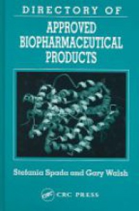 Stefania Spada,Gary Walsh - Directory of Approved Biopharmaceutical Products