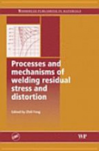 Feng Z. - Processes and Mechanicsms of Welding Residual Stress and Distortion