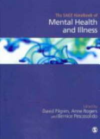 David Pilgrim,Anne Rogers,Bernice Pescosolido - The SAGE Handbook of Mental Health and Illness