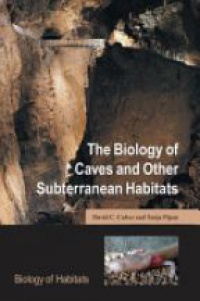 Culver, David C.; Pipan, Tanja - The Biology of Caves and Other Subterranean Habitats