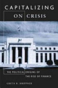 Krippner G. - Capitalizing on Crisis