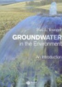 Groundwater in the Environment: An Introduction