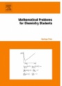 Mathematical Problems for Chemistry Students