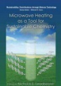 Microwave Heating as a Tool for Sustainable Chemistry