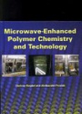 Microwave–Enhanced Polymer Chemistry and Technology
