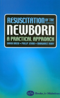 Drew D. - Resuscitation of the Newborn A Practical Approach