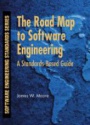 The Road Map to Software Engineering: A Standards–Based Guide