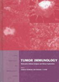 Giorgio Parmiani,Michael T. Lotze - Tumor Immunology: Molecularly Defined Antigens and Clinical Applications