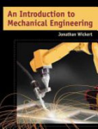 Wickert J. - An Introduction to Mechanical Engineering