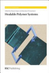 Wayne Hayes,Barnaby W Greenland - Healable Polymer Systems
