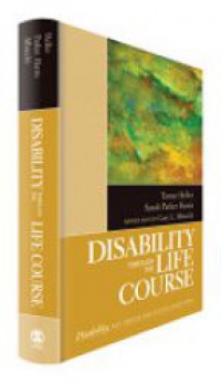 Tamar Heller,Sarah Parker Harris - Disability Through the Life Course
