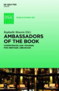 Raphaële Mouren - Ambassadors of the Book: Competences and Training for Heritage Librarians