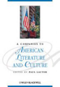 Paul Lauter - A Companion to American Literature and Culture