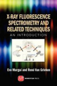Margui E. - X-Ray Fluorescence Spectrometry and Related Techniques