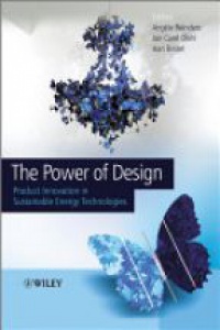 Ang&egrave;le H. Reinders,Jan Carel Diehl,Han Brezet - The Power of Design: Product Innovation in Sustainable Energy Technologies