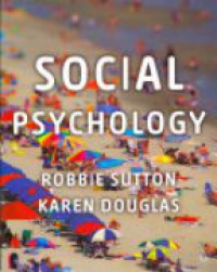 Robbie Sutton,Karen Douglas - Social Psychology