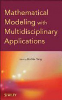 Yang X. - Mathematical Modeling with Multidisciplinary Applications