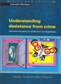 Farrall S. - Understanding Desistance from Crime: Theoretical Directions in Resettlement and Rehabilitation