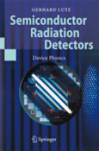 Lutz, G. - Semiconductor Radiation Detectors
