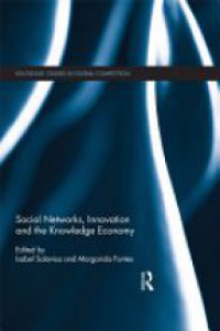 Isabel Salavisa,Margarida Fontes - Social Networks, Innovation and the Knowledge Economy