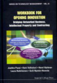 Paasi Jaakko,Valkokari Katri,Hytonen Henri - Workbook For Opening Innovation: Bridging Networked Business, Intellectual Property And Contracting