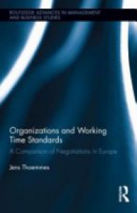 Jens Thoemmes - Organizations and Working Time Standards: A Comparison of Negotiations in Europe
