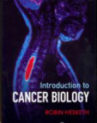 Hesketh R. - Introduction to Cancer Biology