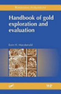 Macdonald - Handbook of Gold Exploration and Evaluation