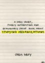 A Very Short, Fairly Interesting and Reasonably Cheap Book About Studying Organization