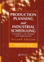 Production Planning and Industrial Scheduling: Examples, Case Studies and Applications