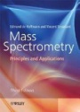 Mass Spectrometry: Principles and Applications, 3rd Edition