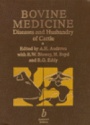 Bovine Medicine: Diseases and Husbandry of Cattle, 2nd Edition