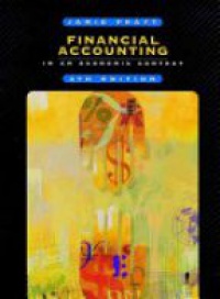 Jamie Pratt - Financial Accounting in an Economic Context, Fourth Edition  