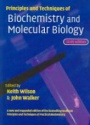 Principles and Techniques of Biochemistry and Molecular Biology