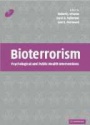 Bioterrorism: Psychological and Public Health Interventions