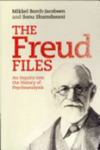 Borch-Jacobsen - The Freud Files: An Inquiry into the History of Psychoanalysis